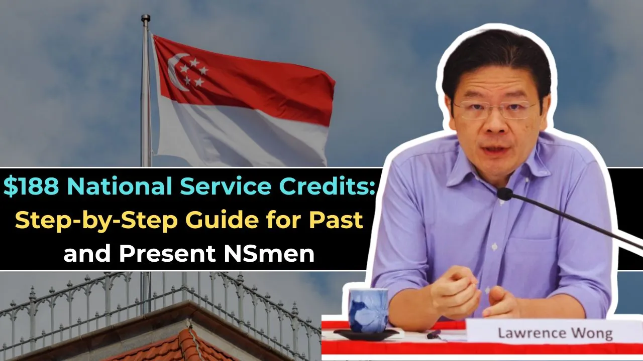 $188 National Service Credits Step-by-Step Guide for Past and Present NSmen