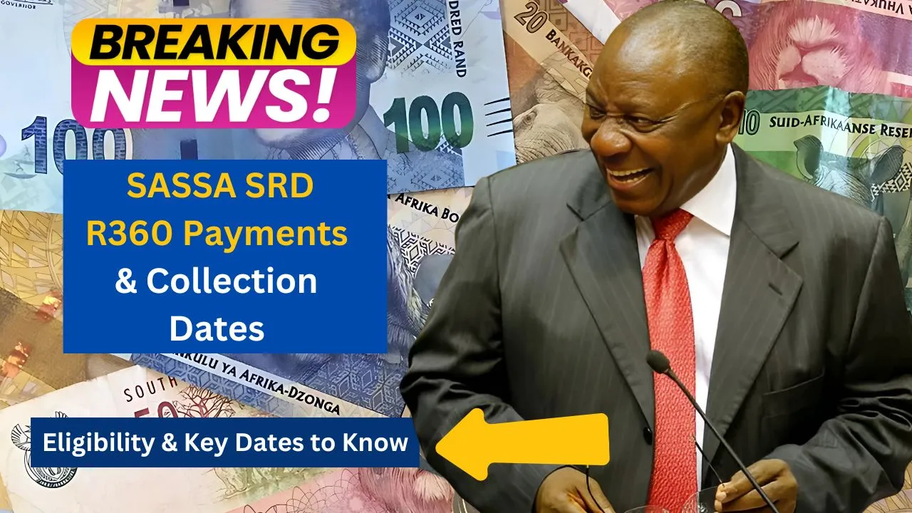 Complete Guide to SASSA SRD R360 Payments & Collection Dates