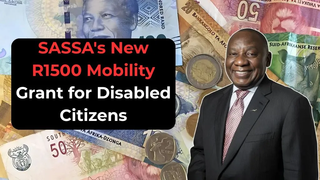 SASSA's New R1500 Mobility Grant for Disabled Citizens