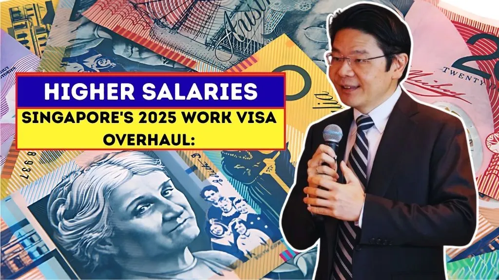 Singapore's 2025 Work Visa Overhaul