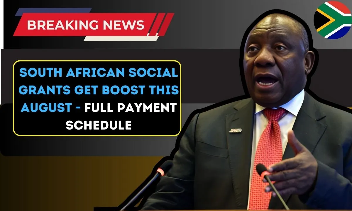 South African Social Grants Get Boost This August - Full Payment Schedule