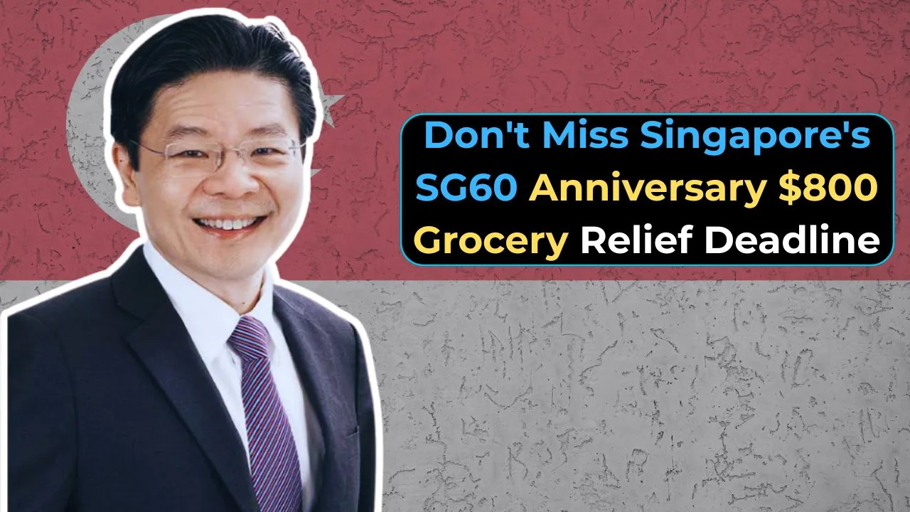 Urgent Don't Miss Singapore's SG60 Anniversary $800 Grocery Relief Deadline