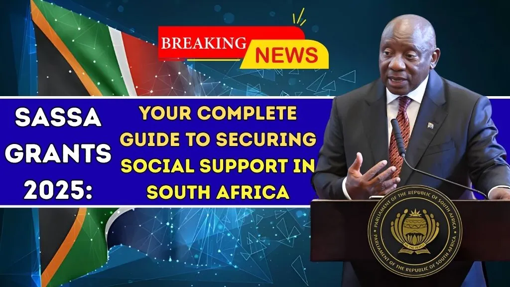 SASSA Grants 2025: